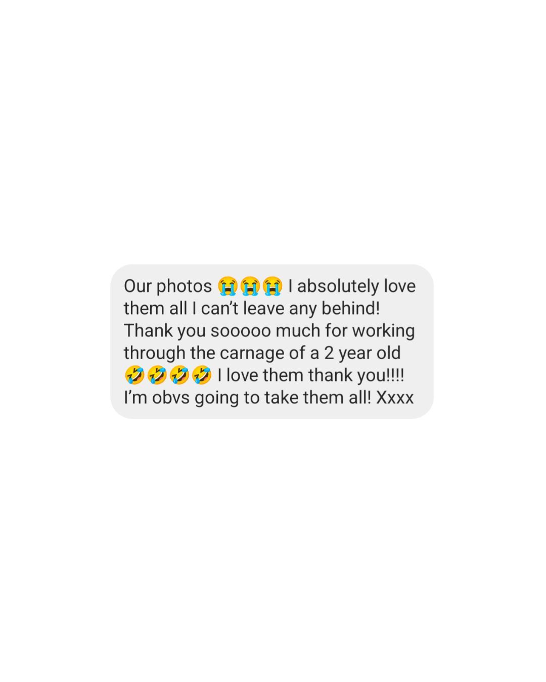 Screenshot of a glowing customer review praising photos, expressing love for all images taken during a 2-year-old's session.