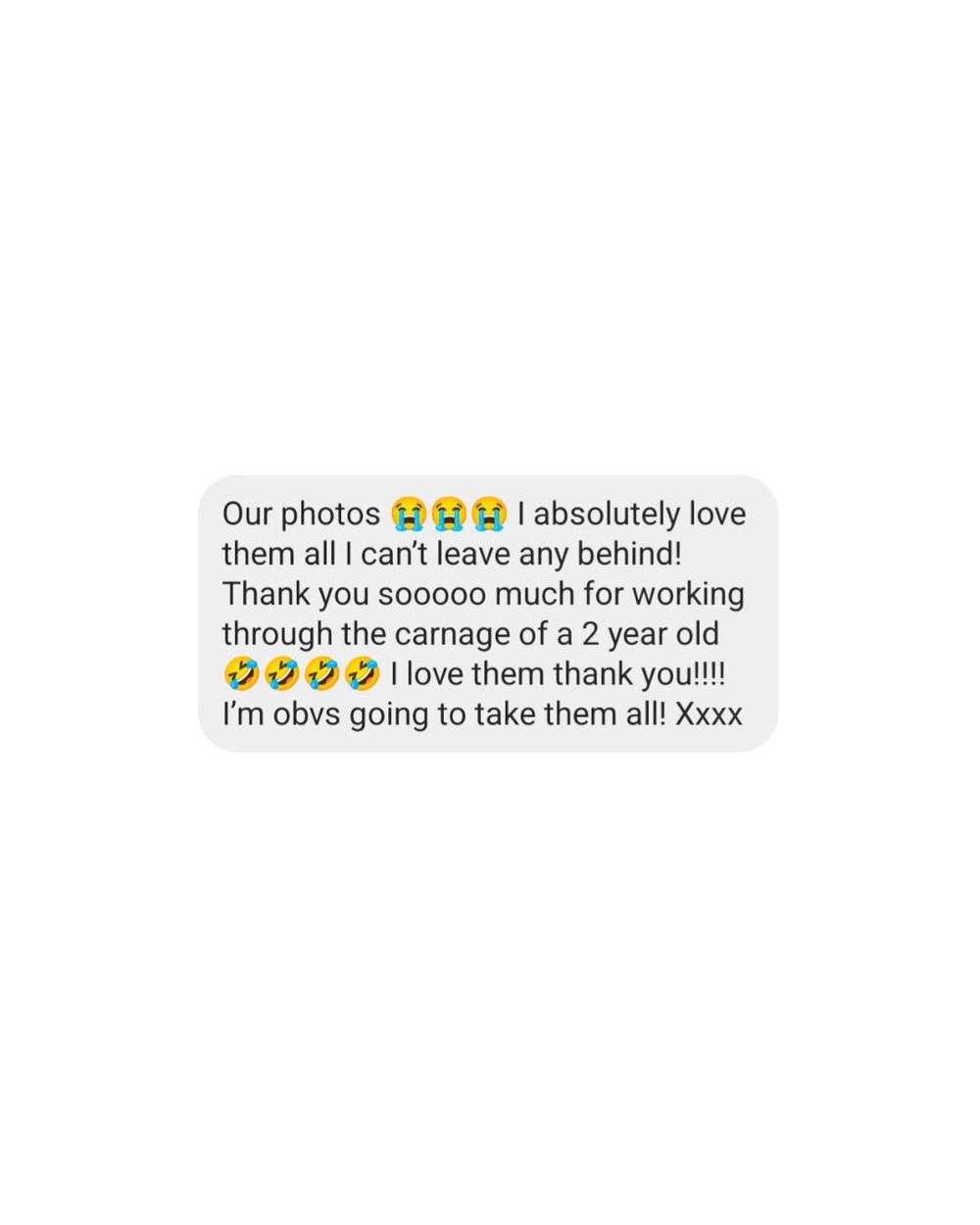Screenshot of a glowing customer review praising photos, expressing love for all images taken during a 2-year-old's session.