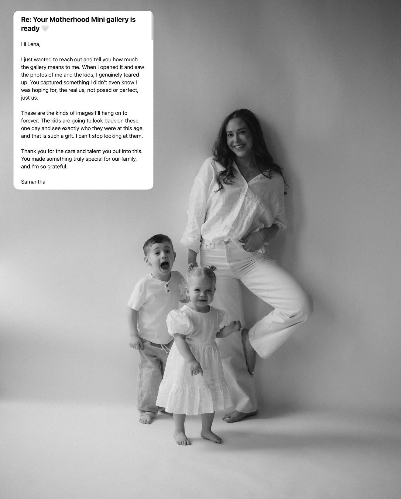 Black and white photo of a mother in white outfit posing with two young children, alongside a heartfelt client testimonial email.