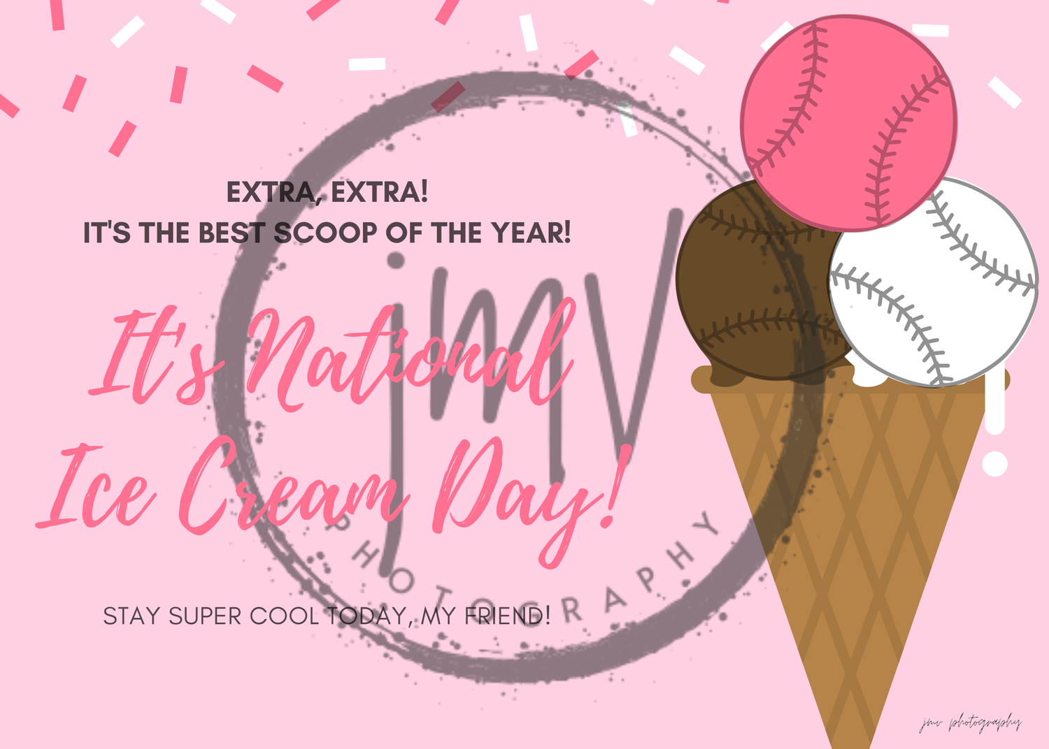 National Ice Cream Day celebration card featuring a colorful ice cream cone with baseball-themed scoops on pink.