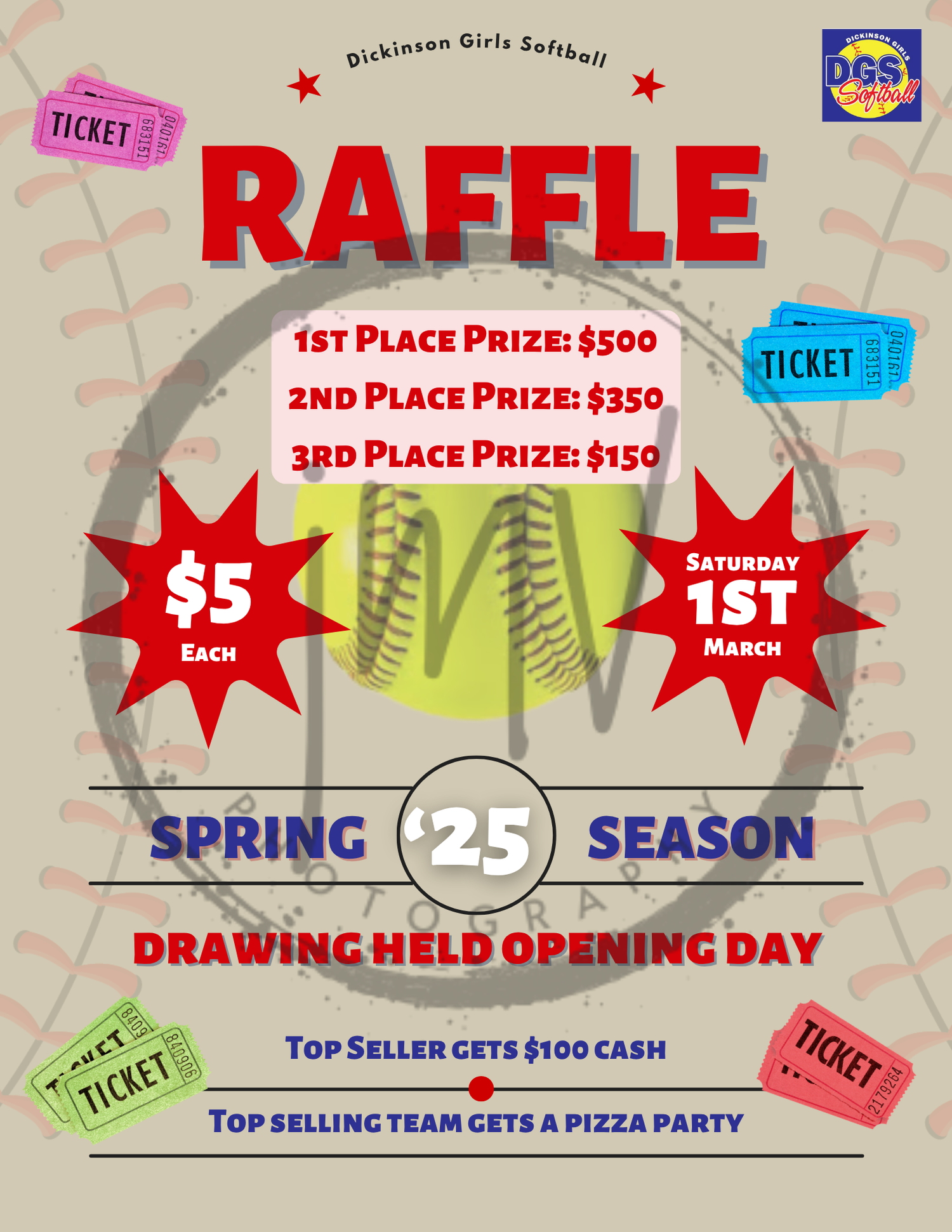Dickinson Girls Softball Spring 2025 raffle flyer with prizes up to $500, tickets $5 each, drawing on opening day.