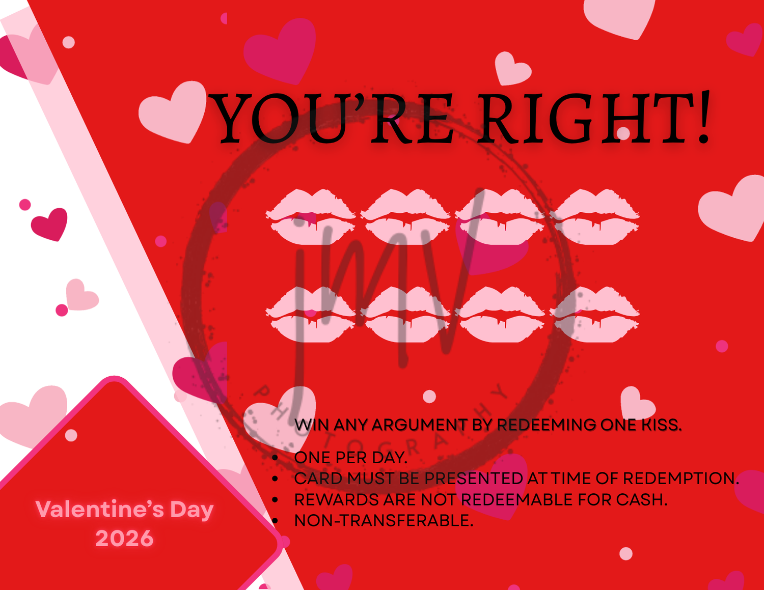 Valentine's Day 2026 gift card featuring red lips kisses pattern with YOU'RE RIGHT text, redeemable for winning arguments.