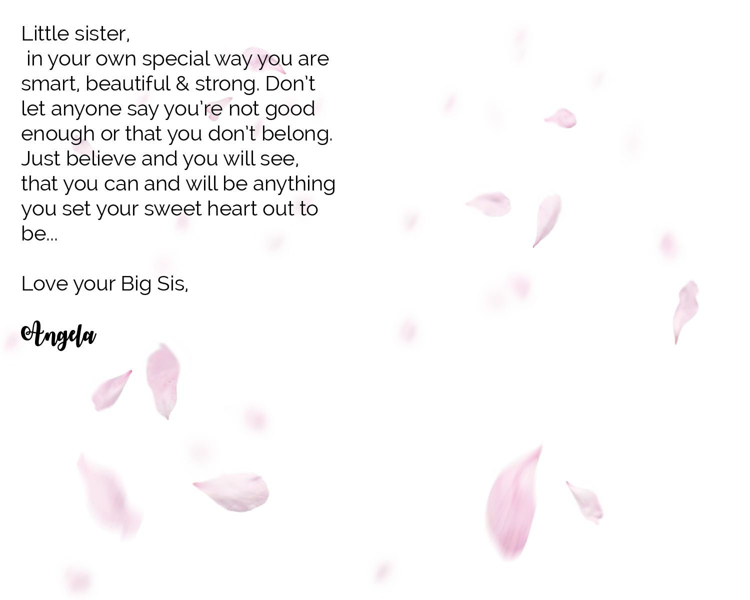 Short inspirational note to little sister with pink petal design and signature.