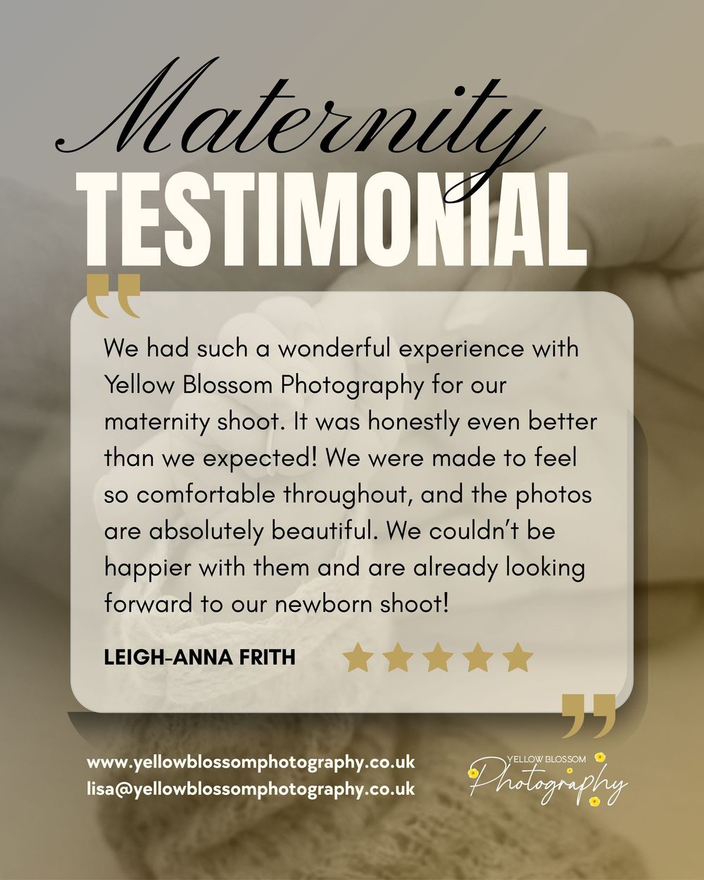 Maternity testimonial graphic for Yellow Blossom Photography featuring a 5-star review from Leigh-Anna Frith praising their maternity shoot.