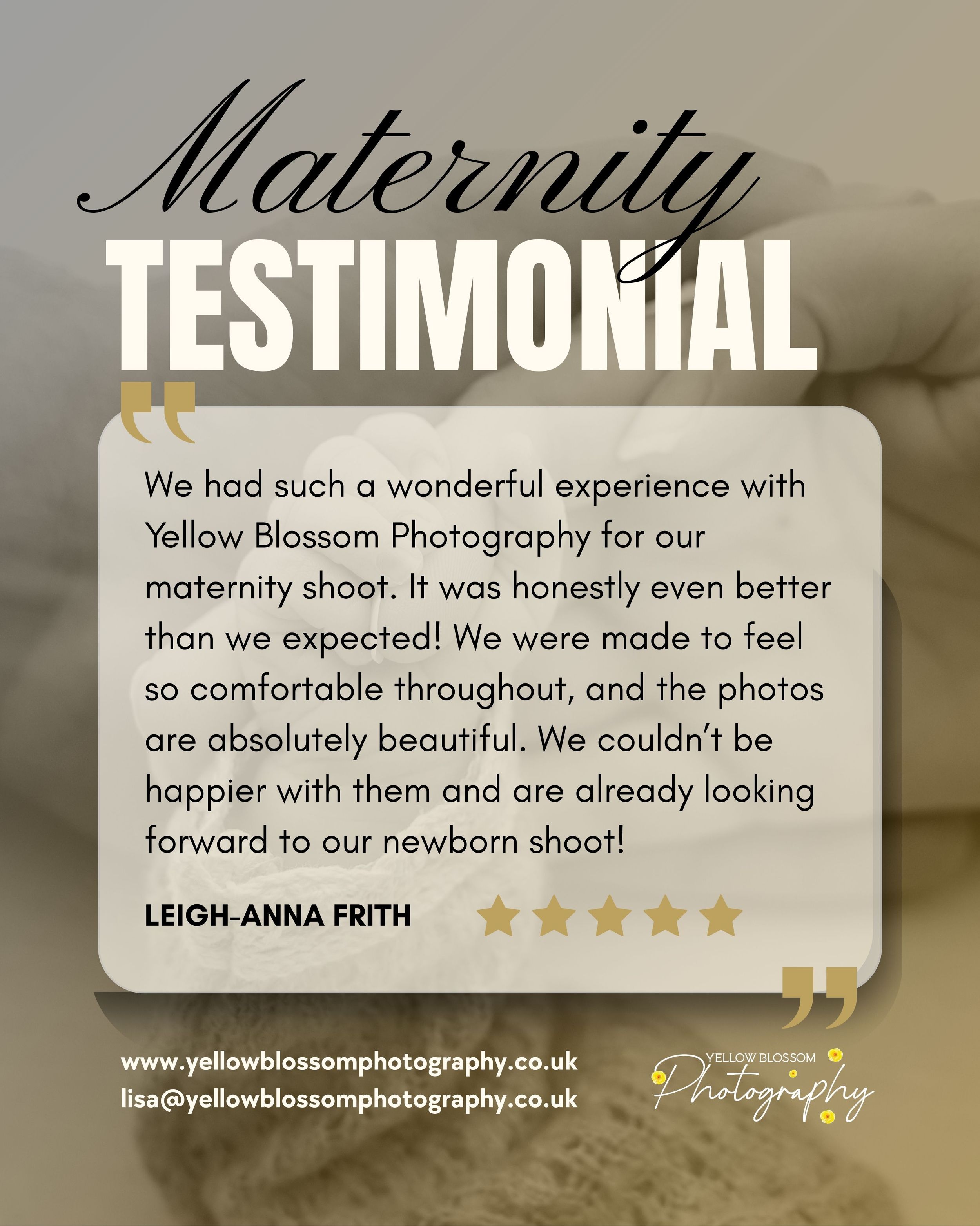 Maternity testimonial graphic for Yellow Blossom Photography featuring a 5-star review from Leigh-Anna Frith praising their maternity shoot.