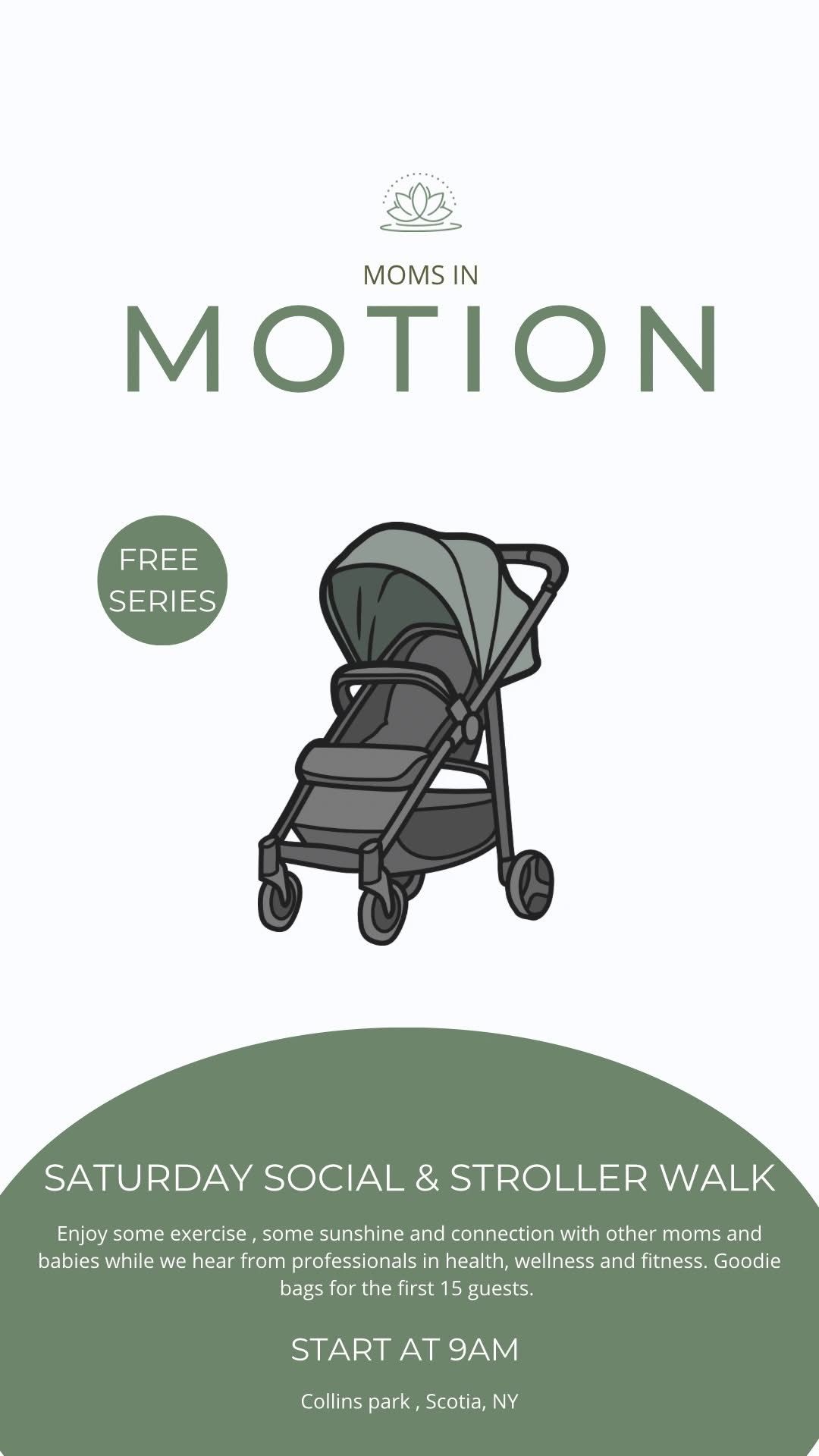 Green flyer for Moms in Motion free Saturday social and stroller walk event at Collins Park, Scotia NY, starting at 9AM.