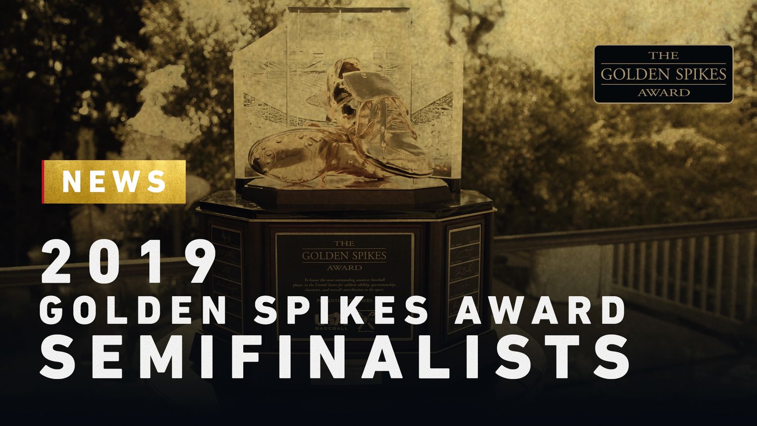 2019 Golden Spikes Award Semifinalists announcement featuring the iconic Golden Spikes trophy.