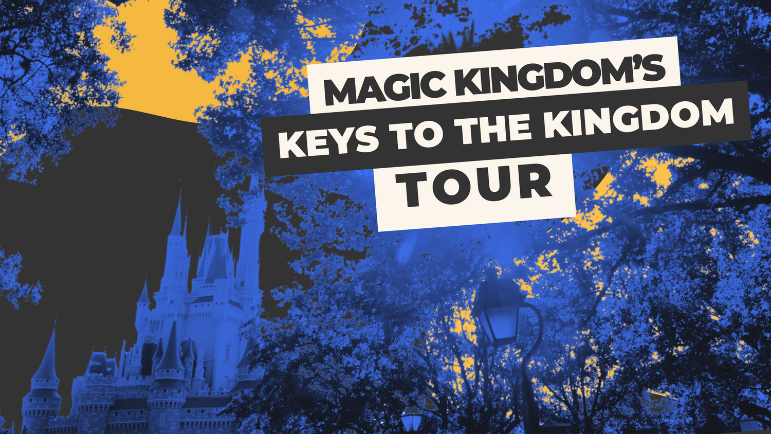 Blue and yellow banner displaying 'Magic Kingdom's Keys to the Kingdom Tour' text.