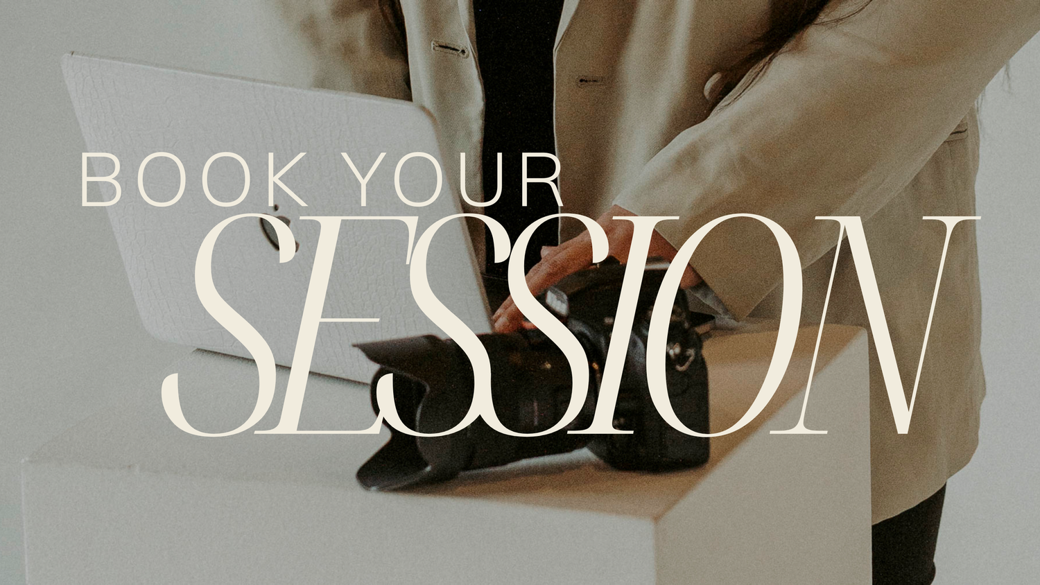 Stylish text overlay reading 'BOOK YOUR SESSION' appears on a minimalist grayscale background.