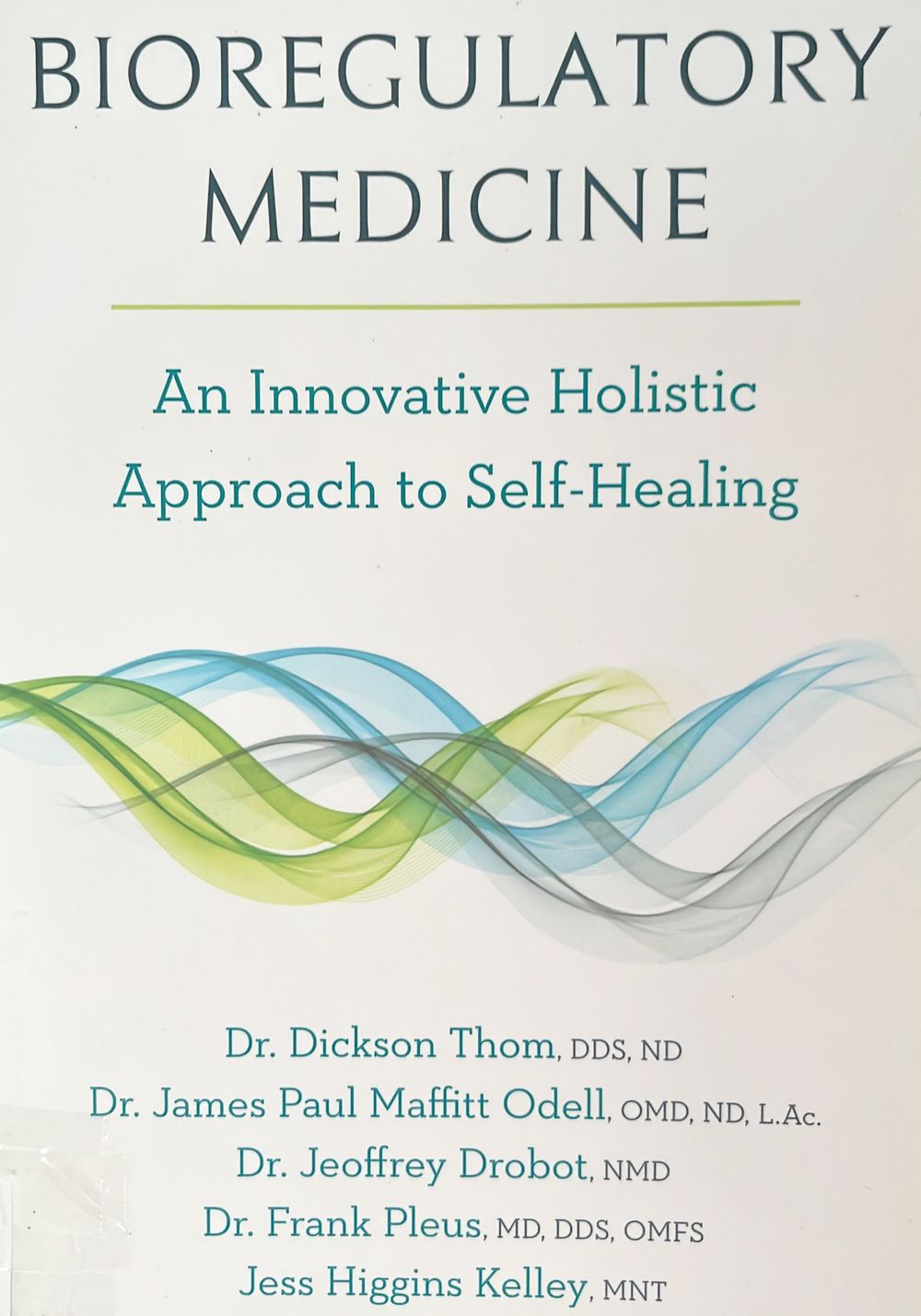 Book cover of Bioregulatory Medicine: An Innovative Holistic Approach to Self-Healing by Dr. Dickson Thom and co-authors.