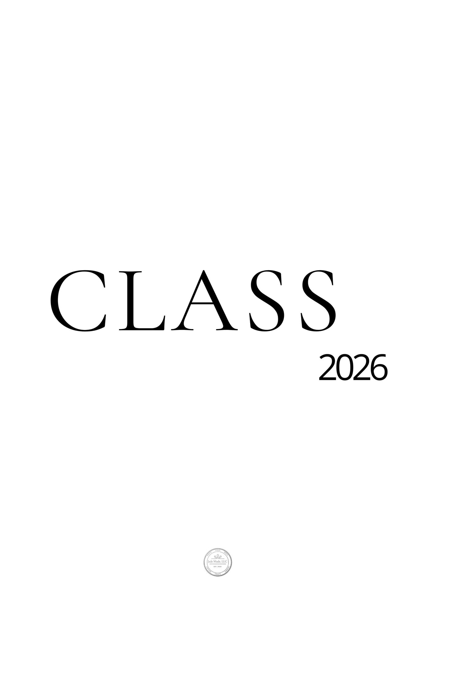 A graduation cap with the text 'CLASS' and '2026' in elegant black typography on a white background.