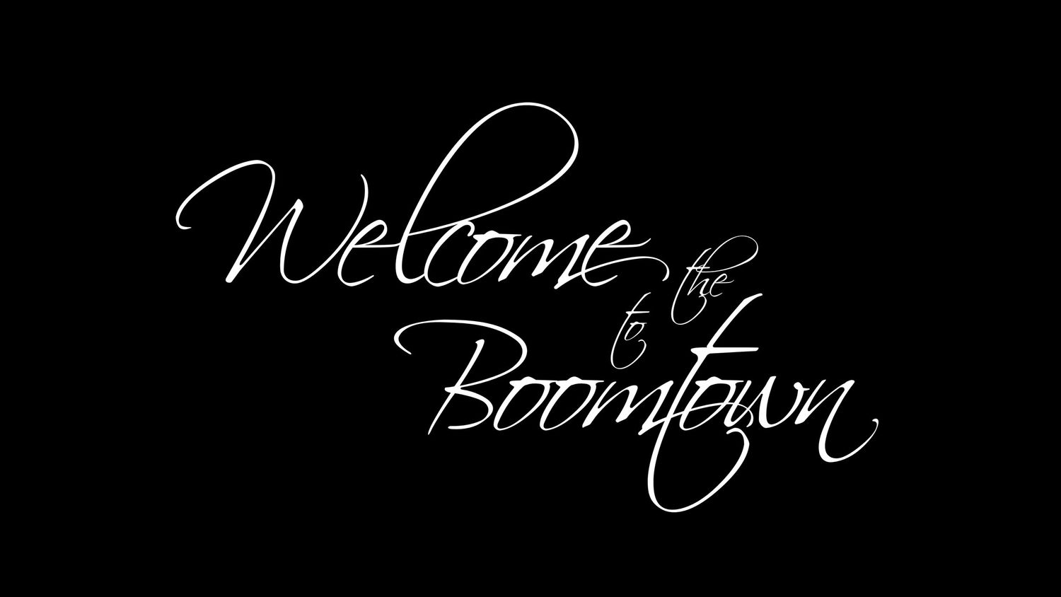 Welcome to the Boomtown