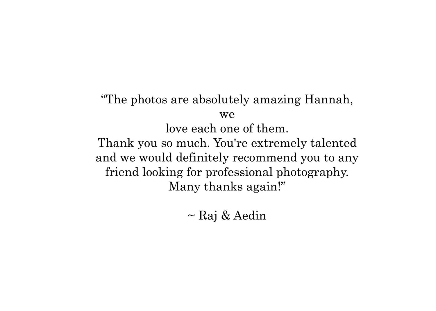 A testimonial from Raj and Aslin thanking Hannah for amazing photography services.