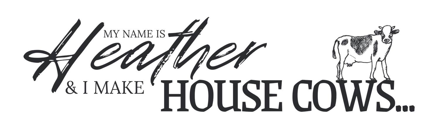 Logo reading My Name is Heather and I Make House Cows with a cow illustration.