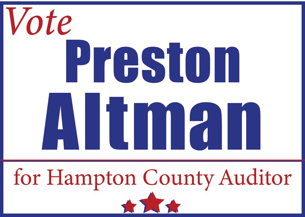 Political campaign sign for Preston Altman running for Hampton County Auditor position.