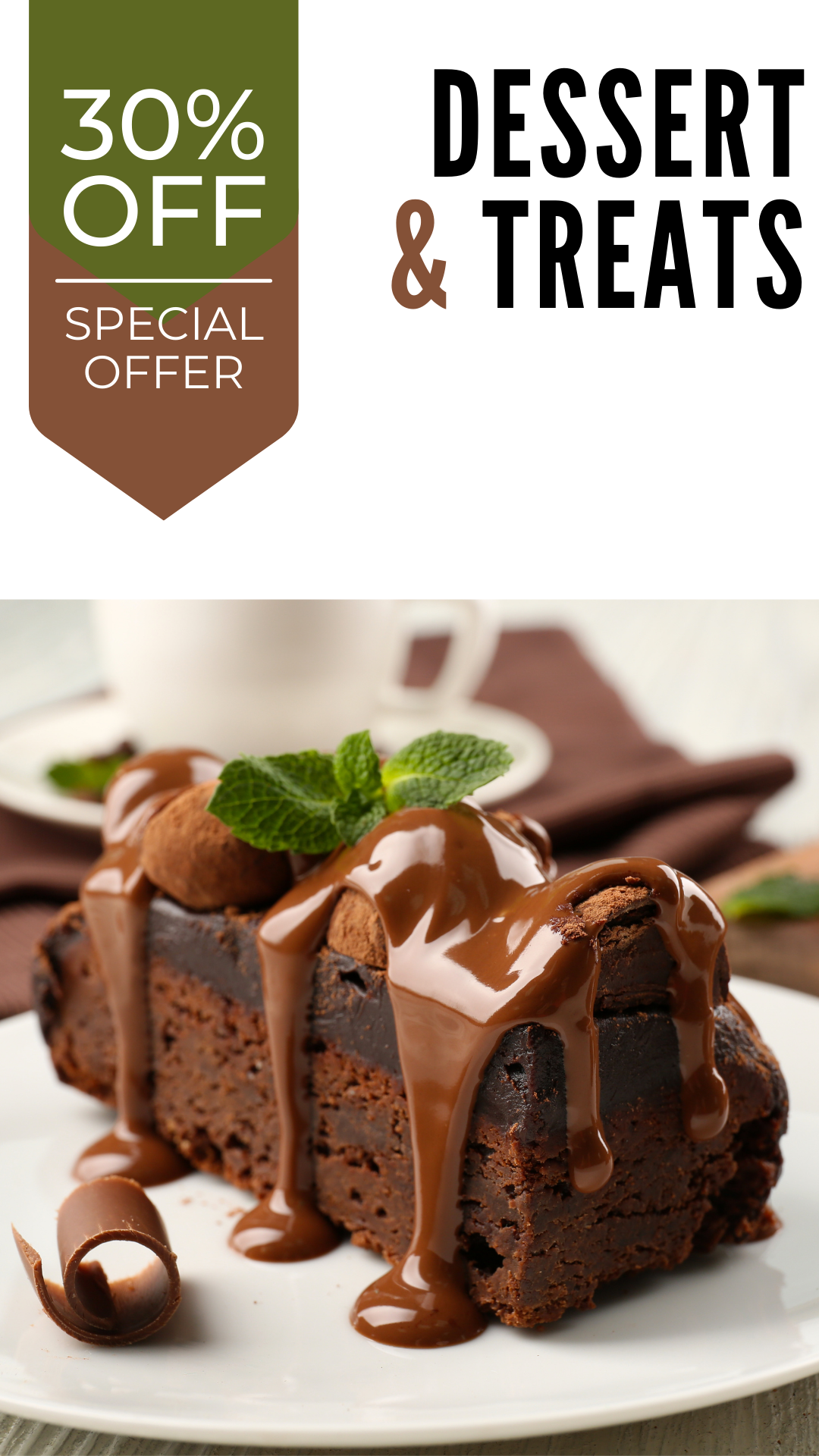 Chocolate dessert promotion showing rich cake slice with chocolate drizzle and mint garnish.