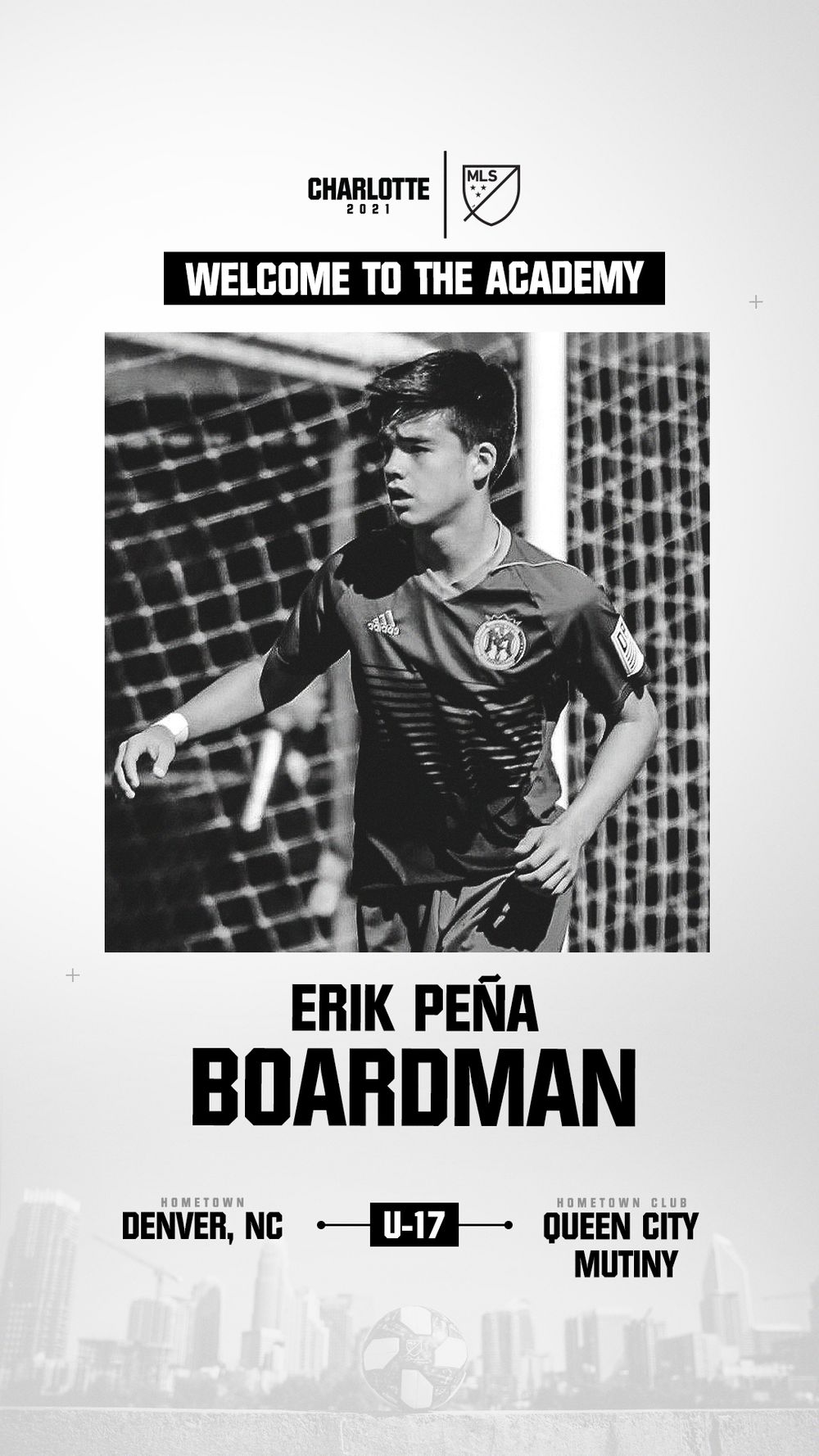 Charlotte FC MLS Academy welcome graphic for U-17 player Erik Pena Boardman from Denver NC and Queen City Mutiny.
