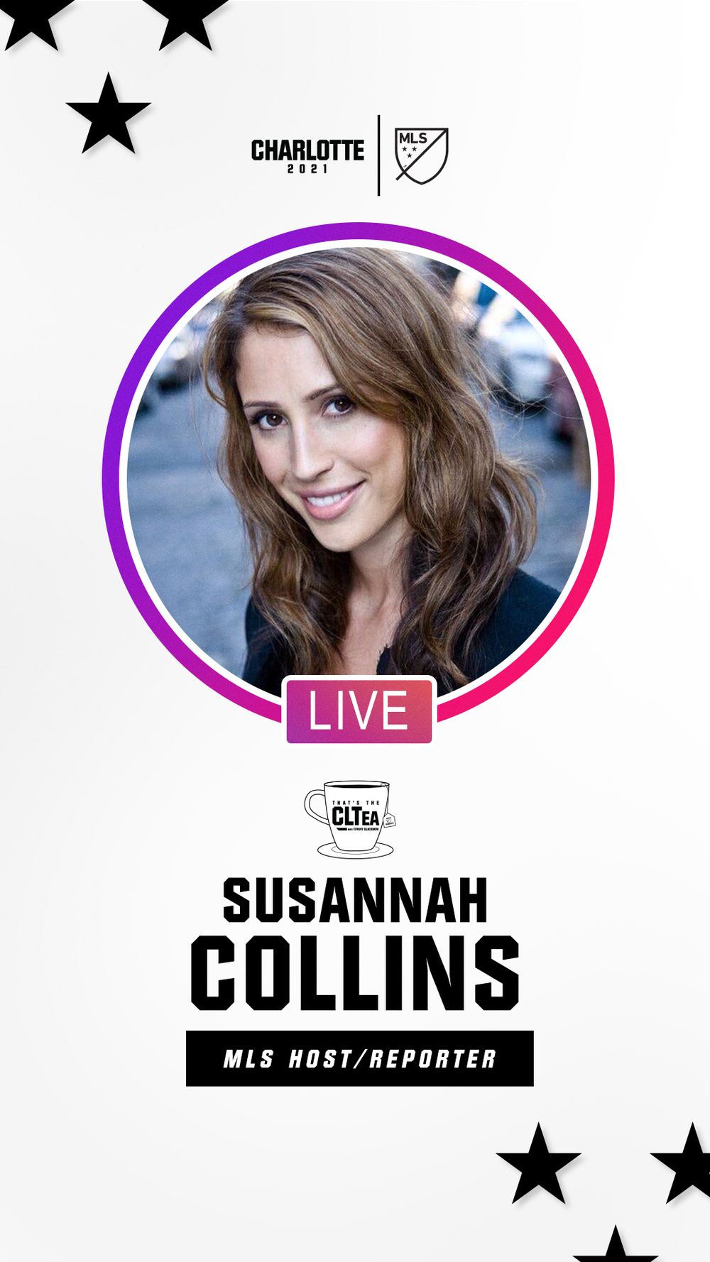 Susannah Collins, MLS Host and Reporter, featured on Charlotte FC CLTea Instagram Live graphic.