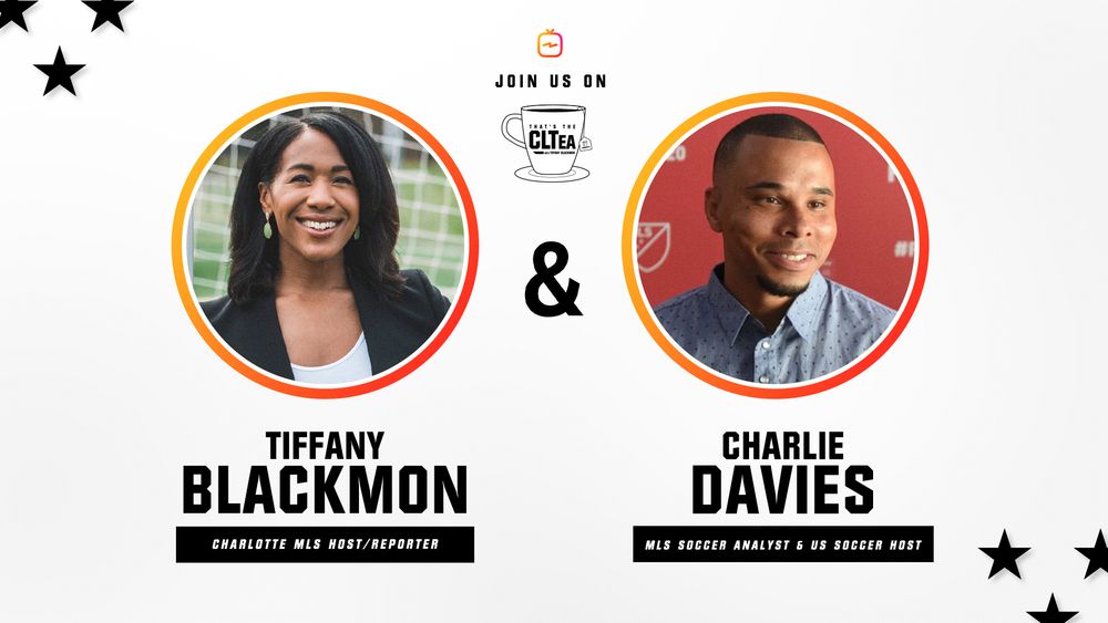 Charlotte FC CLTea show graphic featuring hosts Tiffany Blackmon and Charlie Davies.