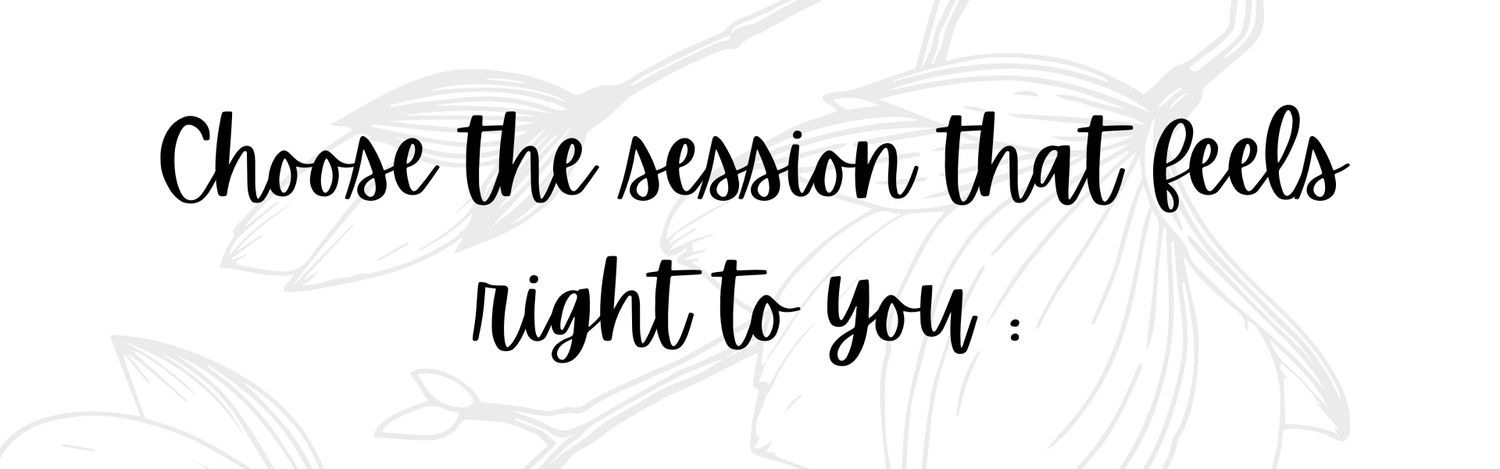 Elegant script text reading 'Choose the session that feels right to you' with decorative floral elements.
