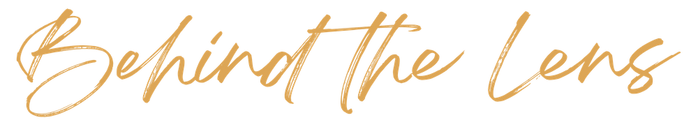 Decorative script text reading "Behind the Lens" in gold calligraphy.