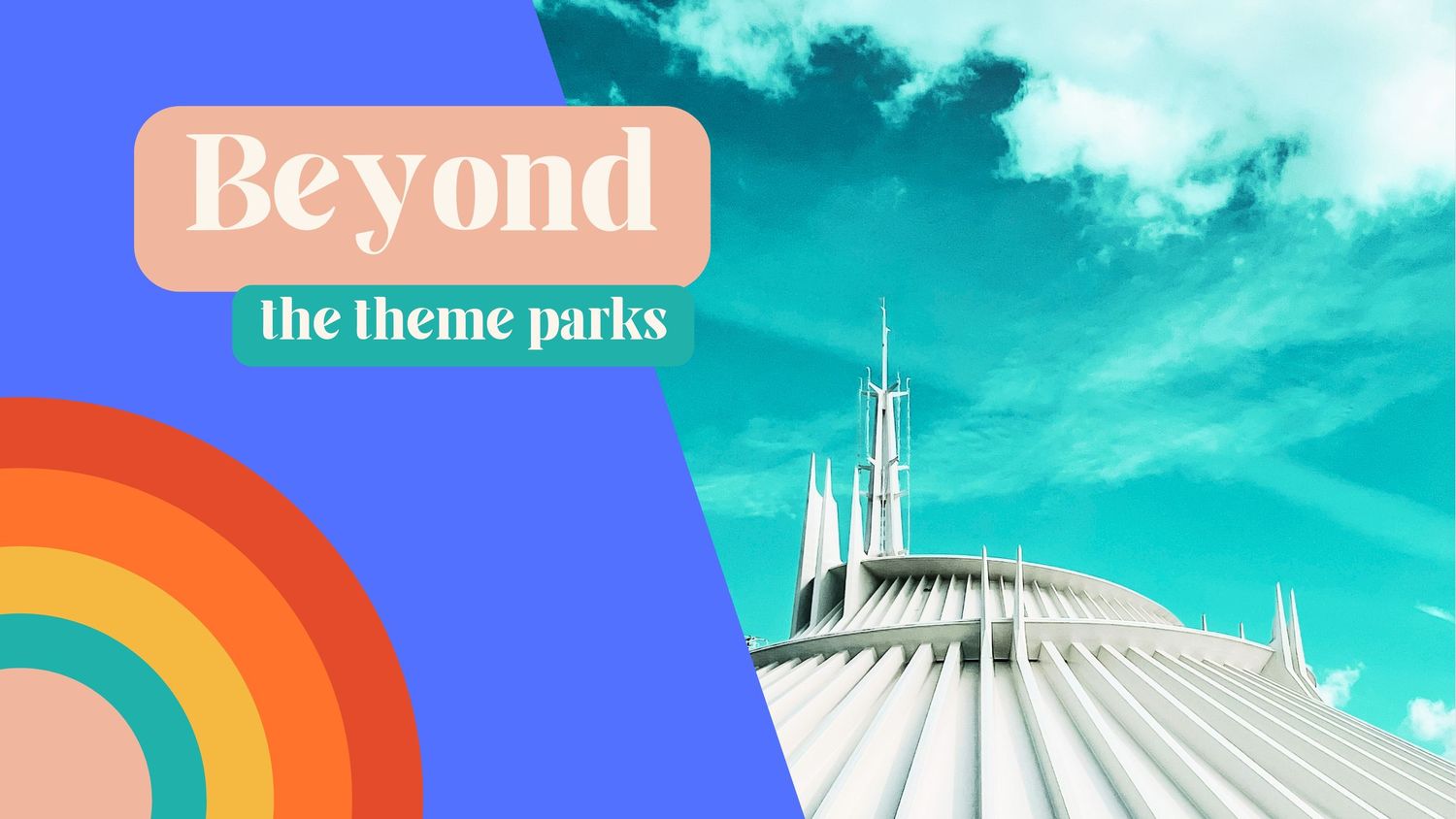 White Space Mountain building against turquoise sky with 'Beyond the theme parks' text overlay.
