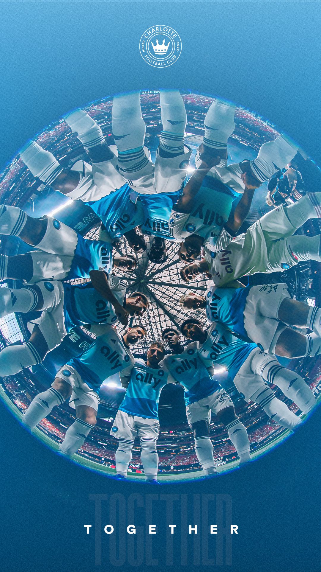 Charlotte FC players huddle together in a fisheye lens photo with the word TOGETHER displayed below.