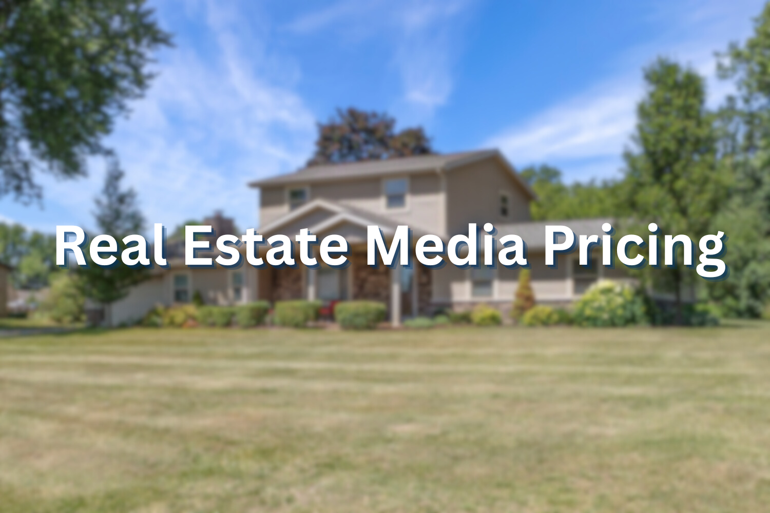 Real estate media pricing banner overlaid on a beautiful suburban home with lush green lawn.