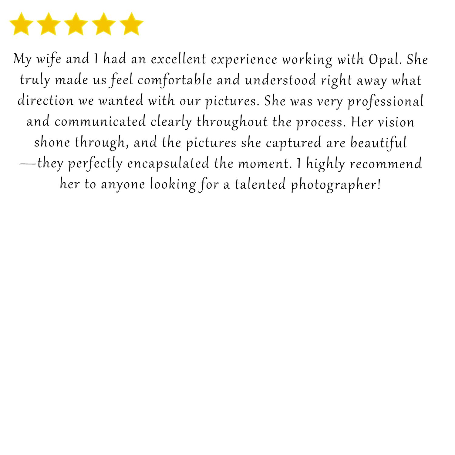 Short testimonial praising wedding photographer's professionalism and beautiful captured moments.
