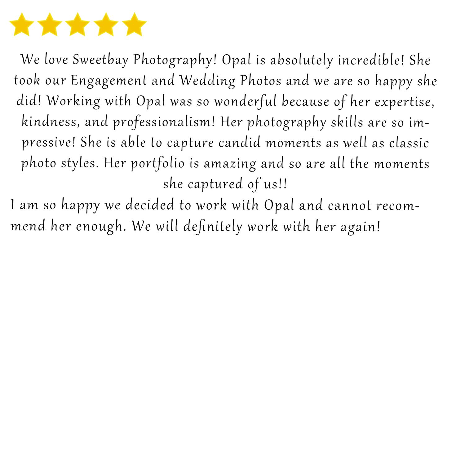A 5-star review praising Sweetbay Photography's Opal for her expertise in engagement and wedding photography.