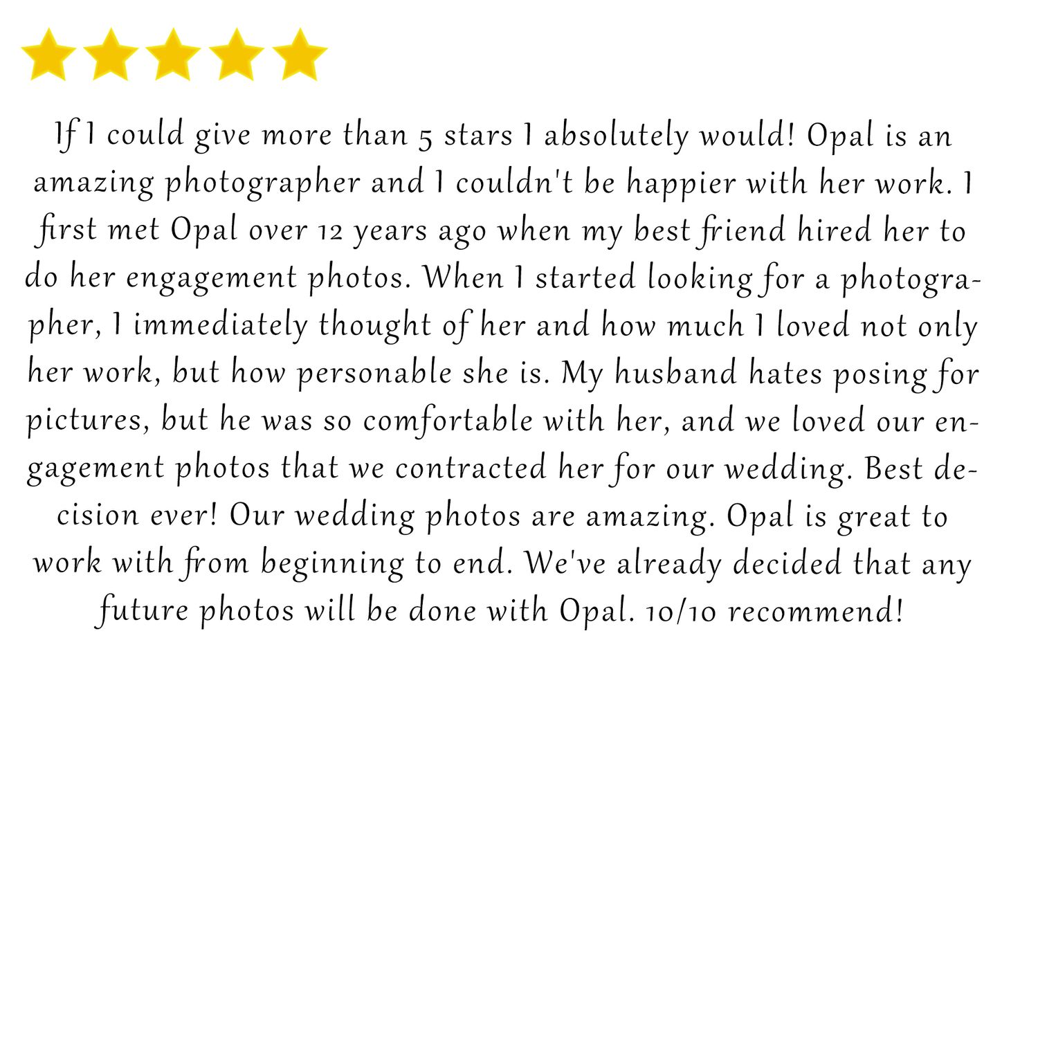 Five star review highlighting Opal's photography skills and client satisfaction with engagement photo session.