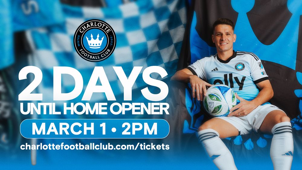 Charlotte FC player poses promoting 2 days until March 1 home opener at 2PM.