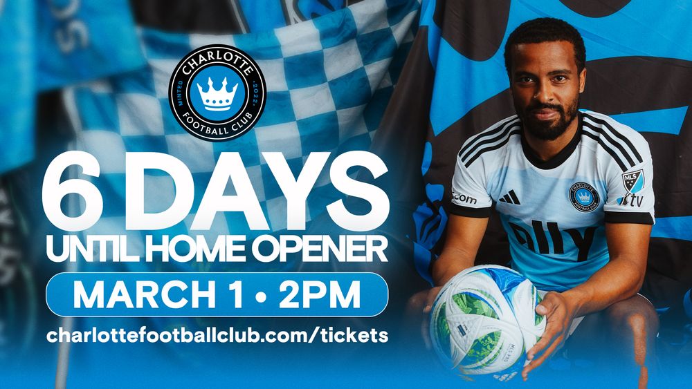 Charlotte FC player in black kit with 6 Days Until Home Opener March 1 2PM promotional graphic.