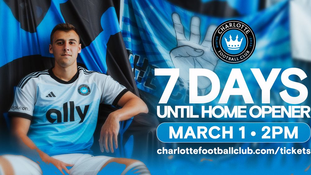 Charlotte FC player in light blue ally kit with 7 Days Until Home Opener March 1 2PM graphic.