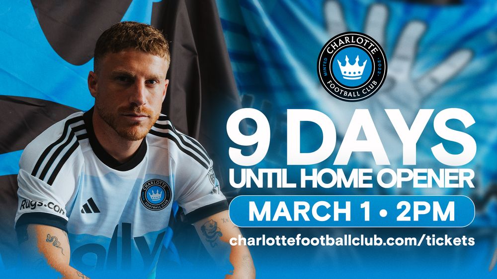 Charlotte FC player in white kit with 9 Days Until Home Opener March 1 2PM promotional countdown graphic.