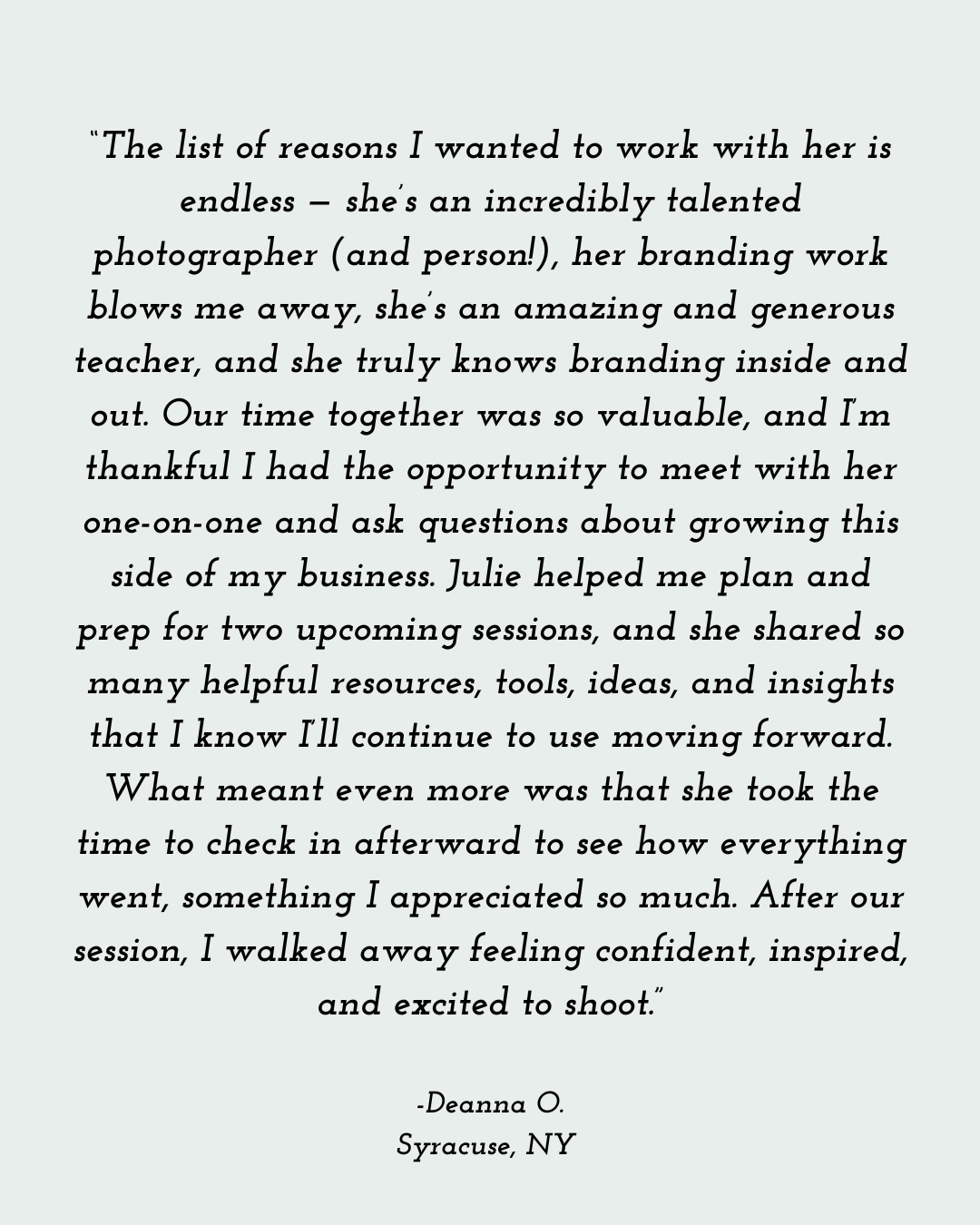 White card with a glowing testimonial quote from Deanna O. of Syracuse, NY praising a branding photographer.