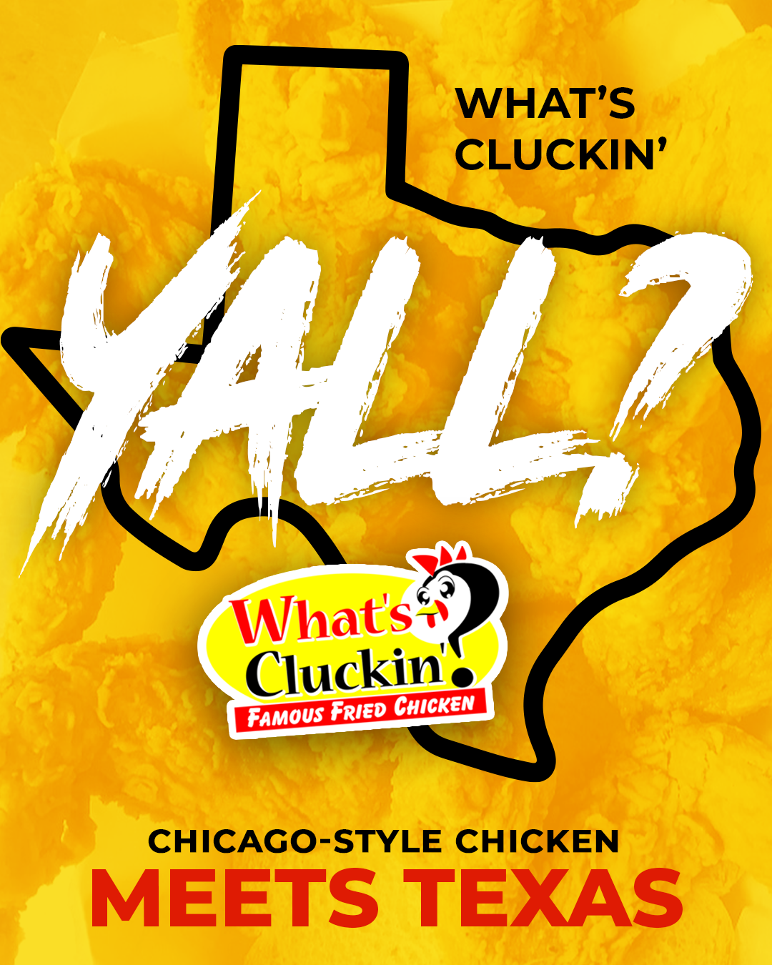 What's Cluckin' Y'all restaurant advertisement featuring Texas outline on yellow background.