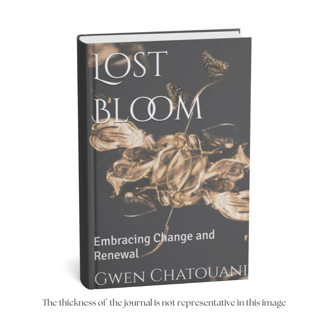 A hardcover book titled 'Lost Bloom' by Gwen Chatouani with golden roses on a dark cover about embracing change and renewal.