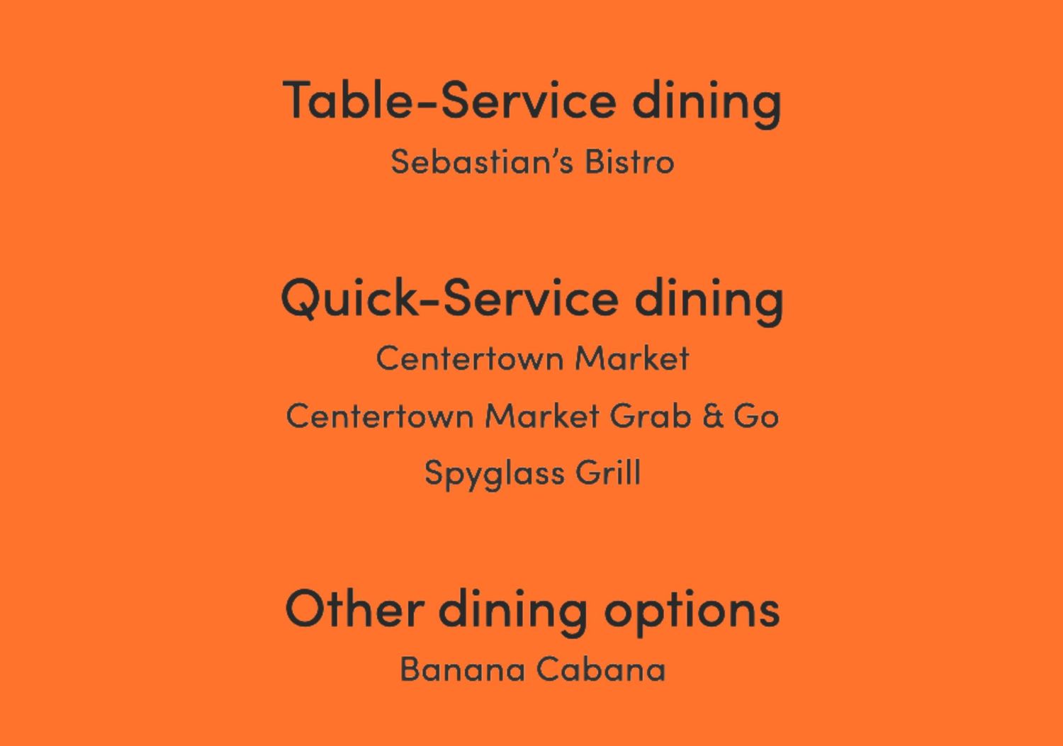 Orange sign displaying dining options including table-service and quick-service restaurants.