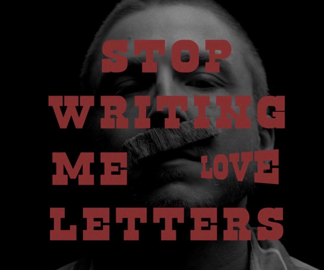 A series of black and white images with red text spelling out 'Stop Writing Letters' in a dramatic style.
