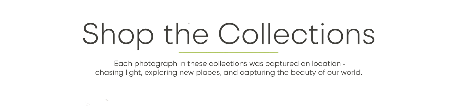 Shop the Collections banner featuring elegant typography and a tagline about location photography and capturing world beauty.
