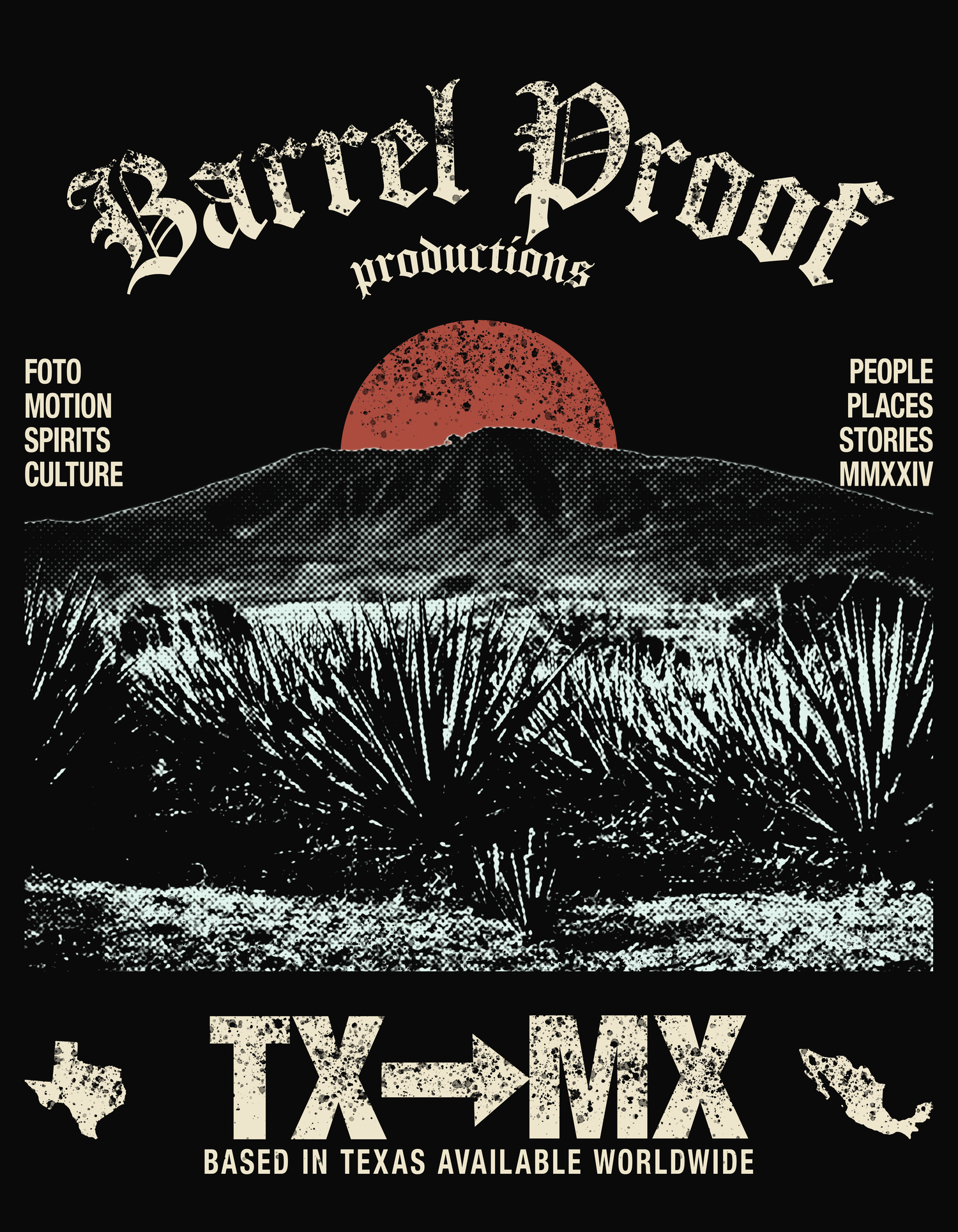 Barrel Proof Productions TX to MX vintage-style poster featuring desert landscape with agave plants, red sun, and bold typography.