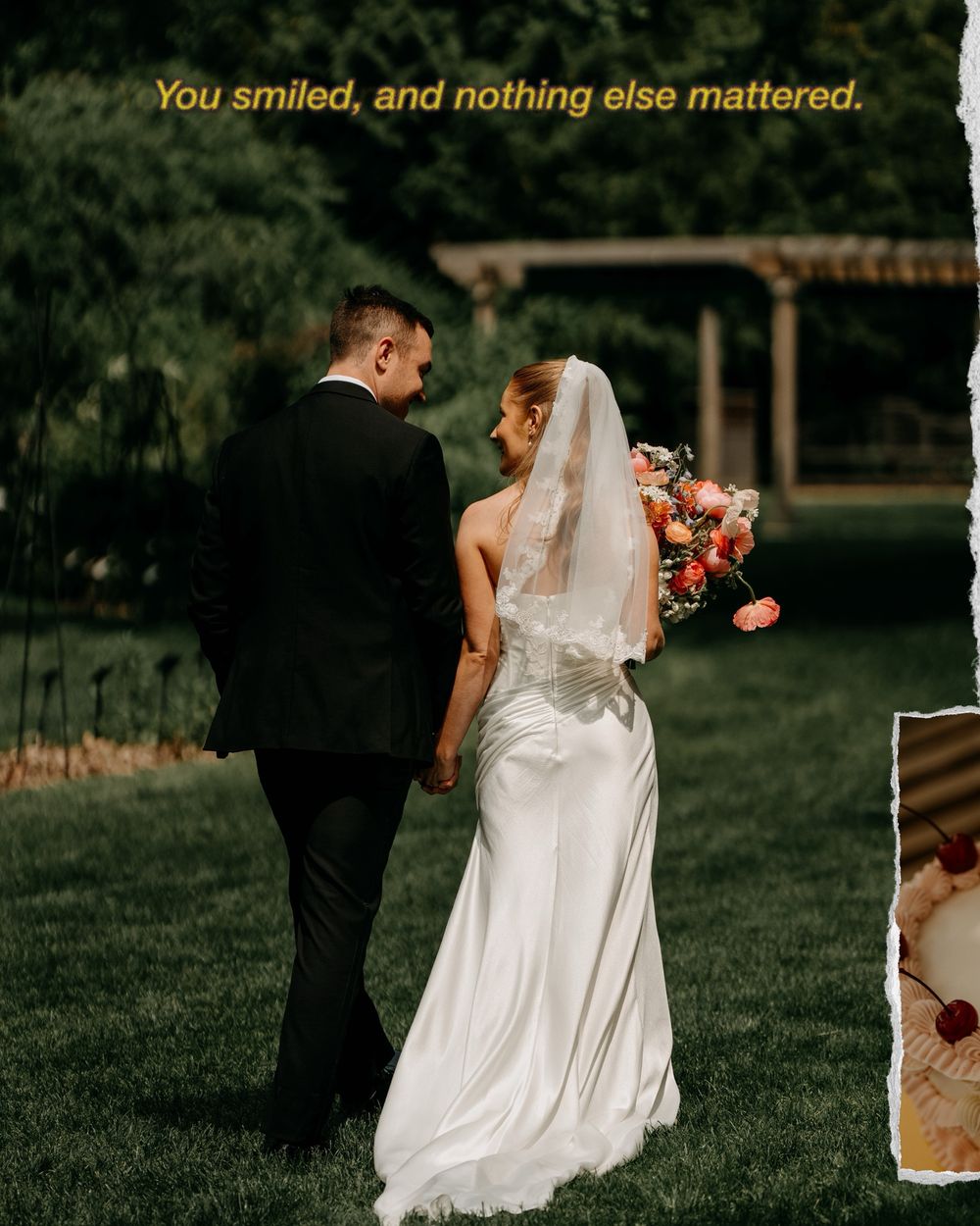 A romantic wedding photo of a couple in a garden setting with text overlay 'You smiled and nothing else mattered'.