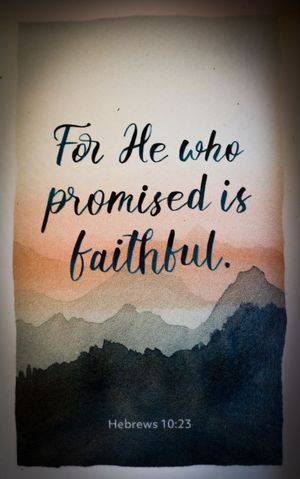Watercolor painting of mountains with Hebrews 10:23 Bible verse about faithfulness.