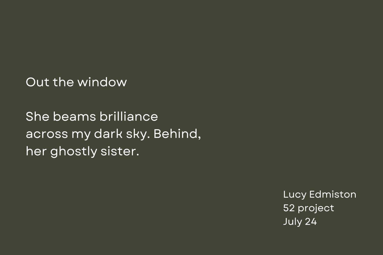 A brief poem about brilliance against dark skies shown on an olive green backdrop.