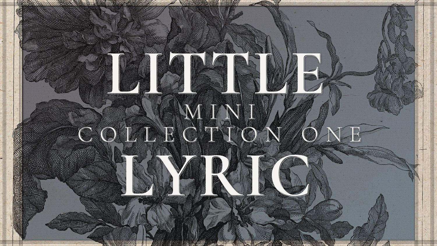 A vintage-style decorative text design featuring 'Little Lyric' title with floral elements and illustrations in monochrome.