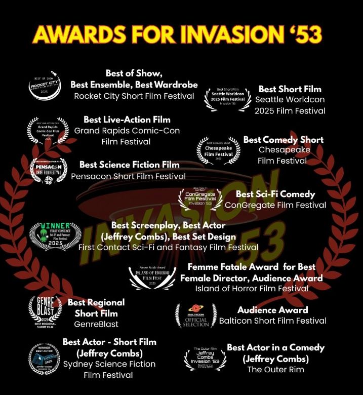 Award poster for Invasion 53 short film, listing multiple festival wins including Best Show, Sci-Fi Comedy, and Audience Awards.