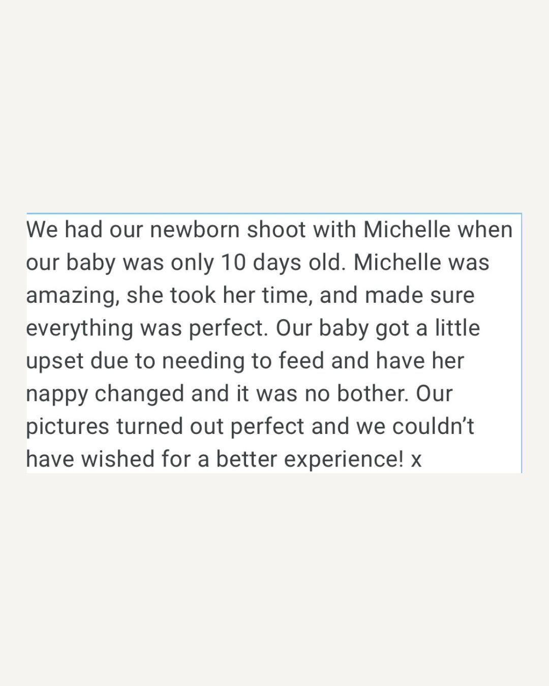 Glowing five-star review praising Michelle's newborn photography shoot with a 10-day-old baby, highlighting patience and perfect results.