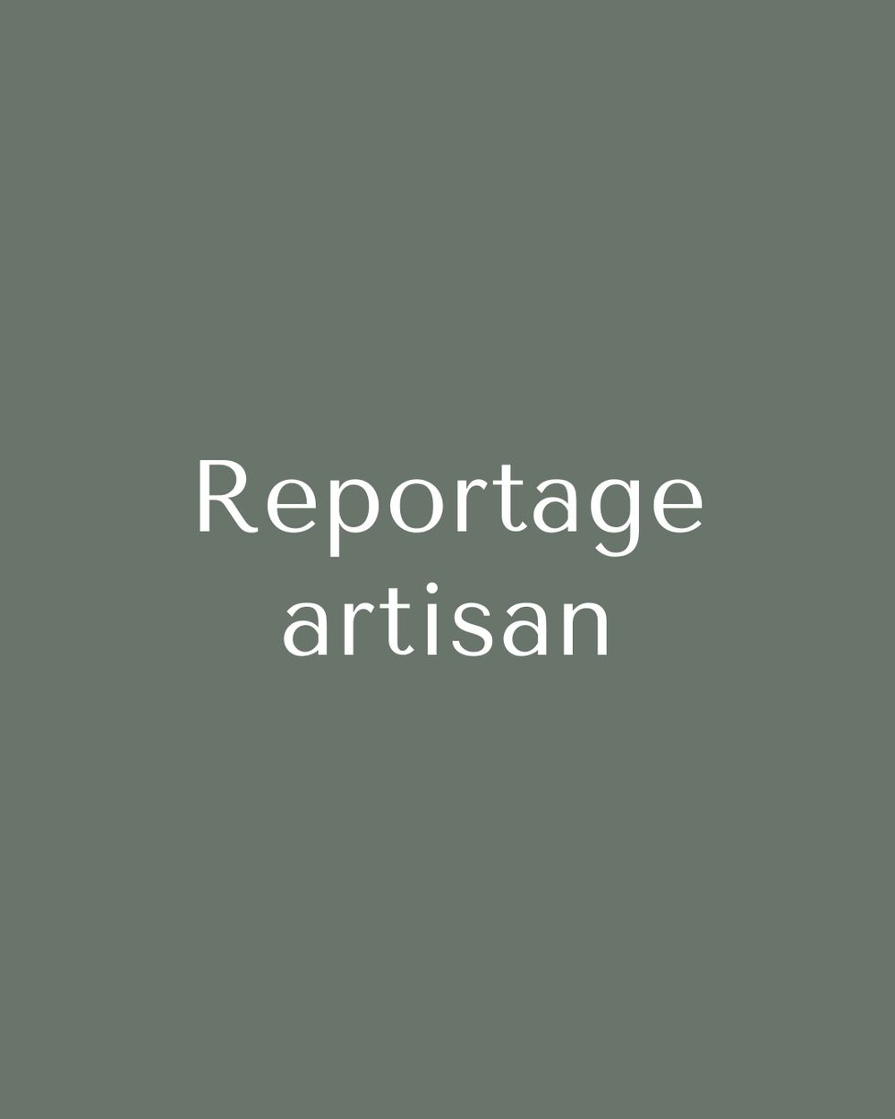 Reportage artisan