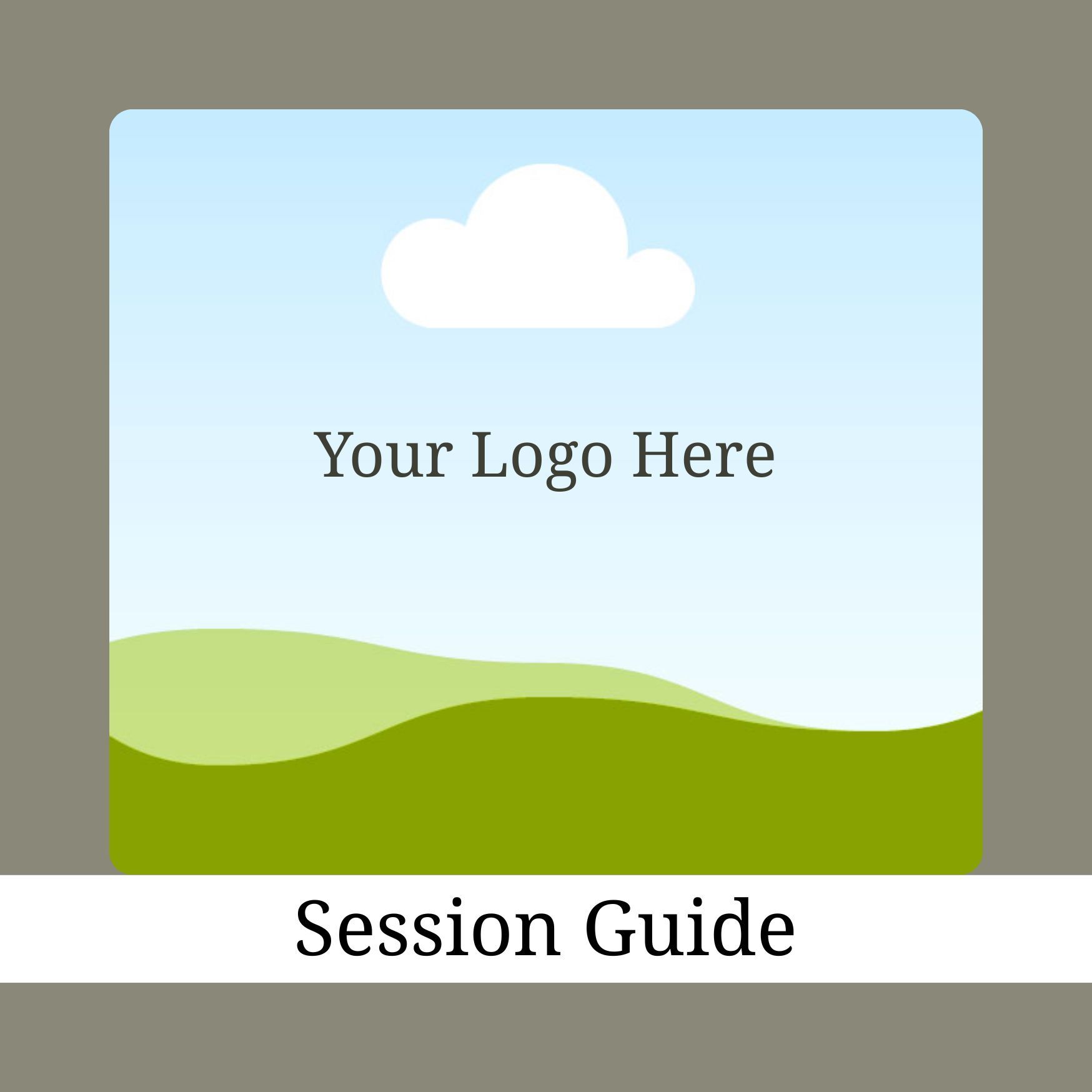 A minimalist session guide template with placeholder text 'Your Logo Here' against a green rolling hills background.
